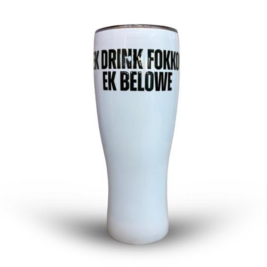 CLASSIC WIT - "EK DRINK FOKKOL EK BELOWE"